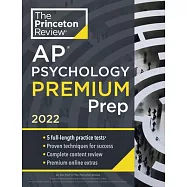Princeton Review AP Psychology Premium Prep, 2022: 5 Practice Tests + Complete Content Review + Strategies & Techniques
