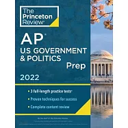 Princeton Review AP U.S. Government & Politics Prep, 2022: Practice Tests + Complete Content Review + Strategies