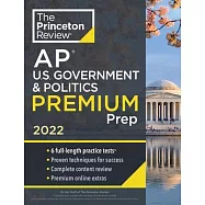 Princeton Review AP U.S. Government & Politics Premium Prep, 2022: 6 Practice Tests + Complete Content Review