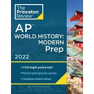 Princeton Review AP World History: Modern Prep, 2022: Practice Tests + Complete Content Review + Strategies