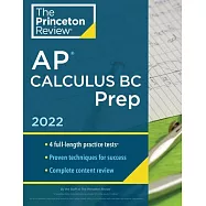 Princeton Review AP Calculus BC Prep, 2022: 4 Practice Tests + Complete Content Review + Strategies & Techniques