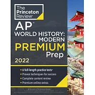 Princeton Review AP World History: Modern Premium Prep, 2022: 6 Practice Tests + Complete Content Review + Strategies