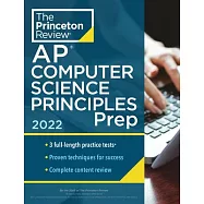 Princeton Review AP Computer Science Principles Prep, 2022: 3 Practice Tests + Complete Content Review + Strategies