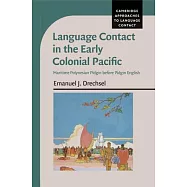 Language Contact in the Early Colonial Pacific: Maritime Polynesian Pidgin Before Pidgin English