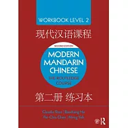 Modern Mandarin Chinese: The Routledge Course Workbook Level 2