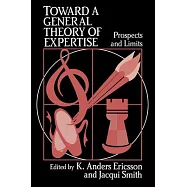 Toward a General Theory of Expertise: Prospects and Limits