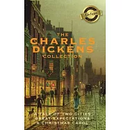 The Charles Dickens Collection (Deluxe Library Binding): (3 Books) A Tale of Two Cities, Great Expectations, and A