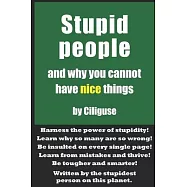 Stupid People and Why You Cannot Have Nice Things
