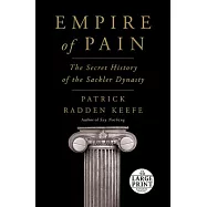 Empire of Pain: The Secret History of the Sackler Dynasty