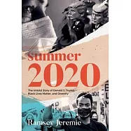 Summer 2020: The Untold Story of Donald Trump, Black Lives Matter and Diversity