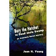 Bury the Hatchet in Dead Mule Swamp