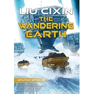 The Wandering Earth: Liu Cixin Graphic Novels #2