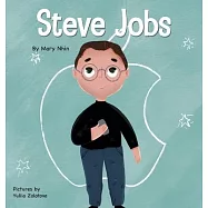Steve Jobs: A Kid’’s Book About Changing the World
