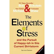 The Elements of Stress and the Pursuit of Happy-Ish in This Current Sh*tstorm