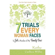 7 Trials Every Woman Faces: Is Job a Member of My Family Tree?