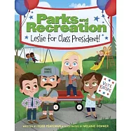Parks and Recreation: Leslie for Class President!