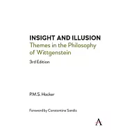 Insight and Illusion: Themes in the Philosophy of Wittgenstein, 3rd Edition