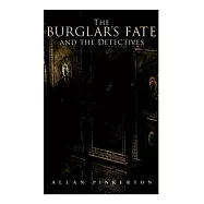 The Burglar&rsquo;&rsquo;s Fate and the Detectives: Based on True Events