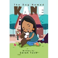 The Dog Named Kane