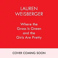 Where the Grass Is Green and the Girls Are Pretty