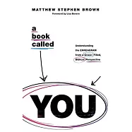 A Book Called You: Understanding the Enneagram from a Grace-Filled, Biblical Perspective
