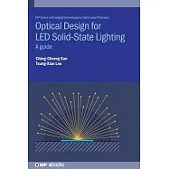 Optical Design for Led Solid State Lighting: A Guide
