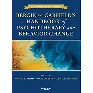 Bergin and Garfield&rsquo;&rsquo;s Handbook of Psychotherapy and Behavior Change