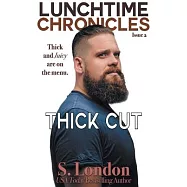 Lunchtime Chronicles: Thick Cut