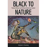 Black to Nature: Pastoral Return and African American Culture