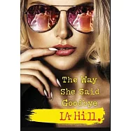 The Way She Said Goodbye