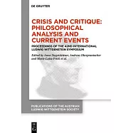 Crisis and Critique: Philosophical Analysis and Current Events: Proceedings of the 42nd International Ludwig Wittgenstein Symposium