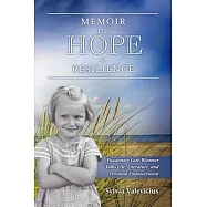 Memoir of Hope & Resilience, Volume 1: Passionate Late-Bloomer Talks Life, Literature, and Personal Empowerment