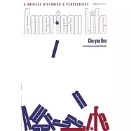 American Life: A Humanistic Perspective of a Chinese Historian