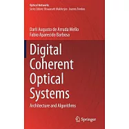 Digital Coherent Optical Systems: Architecture and Algorithms