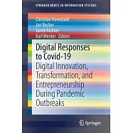 Digital Responses to Covid-19: Digital Innovation, Transformation, and Entrepreneurship During Pandemic Outbreaks