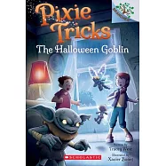 The Halloween Goblin: A Branches Book (Pixie Tricks #4), Volume 4