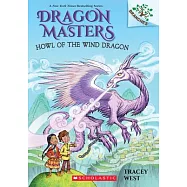 Howl of the Wind Dragon: A Branches Book (Dragon Masters #20), Volume 20