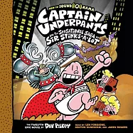 Captain Underpants and the Sensational Saga of Sir Stinks-A-Lot (Captain Underpants #12), Volume 12