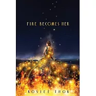Fire Becomes Her
