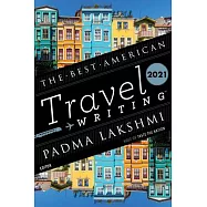 The Best American Travel Writing 2021
