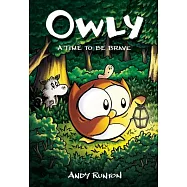 A Time to Be Brave: A Graphic Novel (Owly #4): Volume 4