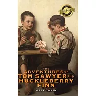 The Adventures of Tom Sawyer and Huckleberry Finn (Deluxe Library Binding)