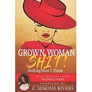 Grown Woman S.H.I.T. (Shifting How I Think)