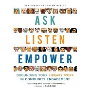 Ask, Listen, Empower: Grounding Your Library Work in Community Engagement