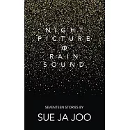 Night Picture of Rain Sound: Seventeen Stories