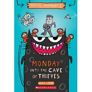 Monday - Into the Cave of Thieves (Total Mayhem #1), Volume 1