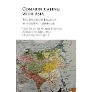 Communicating with Asia: The Future of English as a Global Language