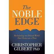 The Noble Edge: Reclaiming an Ethical Worldonechoice at Atime