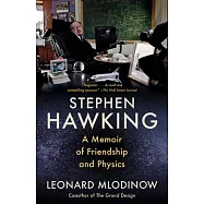 Stephen Hawking: A Memoir of Friendship and Physics