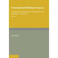 International Wildfowl Inquiry: Volume 2, the Status and Distribution of Wild Geese and Wild Duck in Scotland